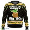 All I Want For Christmas Is Baby Yoda Star Wars Christmas Sweater Product Photo 1