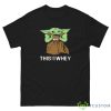 Baby Yoda This Is The Whey Shirt - 500 Unisex Classic T-Shirt-1