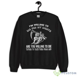 God Of Death With Gun, I'm Willing To Die For My Rights Shirt 16 God Of Death With Gun, I'm Willing To Die For My Rights Shirt - Unisex Heavy Blend Crewneck Sweatshirt
