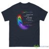 God Saw You Getting Tired A Cure Was Not To Be. So, He Puts His Arms Around You Shirt - G500 Men’s Classic Tee-1