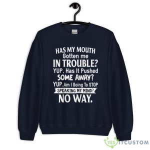 Has My Mouth Gotten Me In Trouble Yup, Has It Pushed Shirt 15 Has My Mouth Gotten Me In Trouble Yup, Has It Pushed Shirt - Unisex Heavy Blend Crewneck Sweatshirt-1
