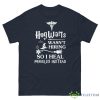 Hogwarts Wasn't Hiring So I Heal Muggles Instead Shirt - G500 Men’s Classic Tee-1