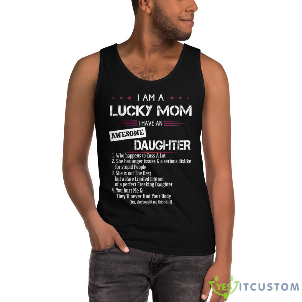 I Am A Lucky Mom I Have An Awesome Daughter Shirt 11 I Am A Lucky Mom I Have An Awesome Daughter Shirt - Ultra Cotton Tank Top