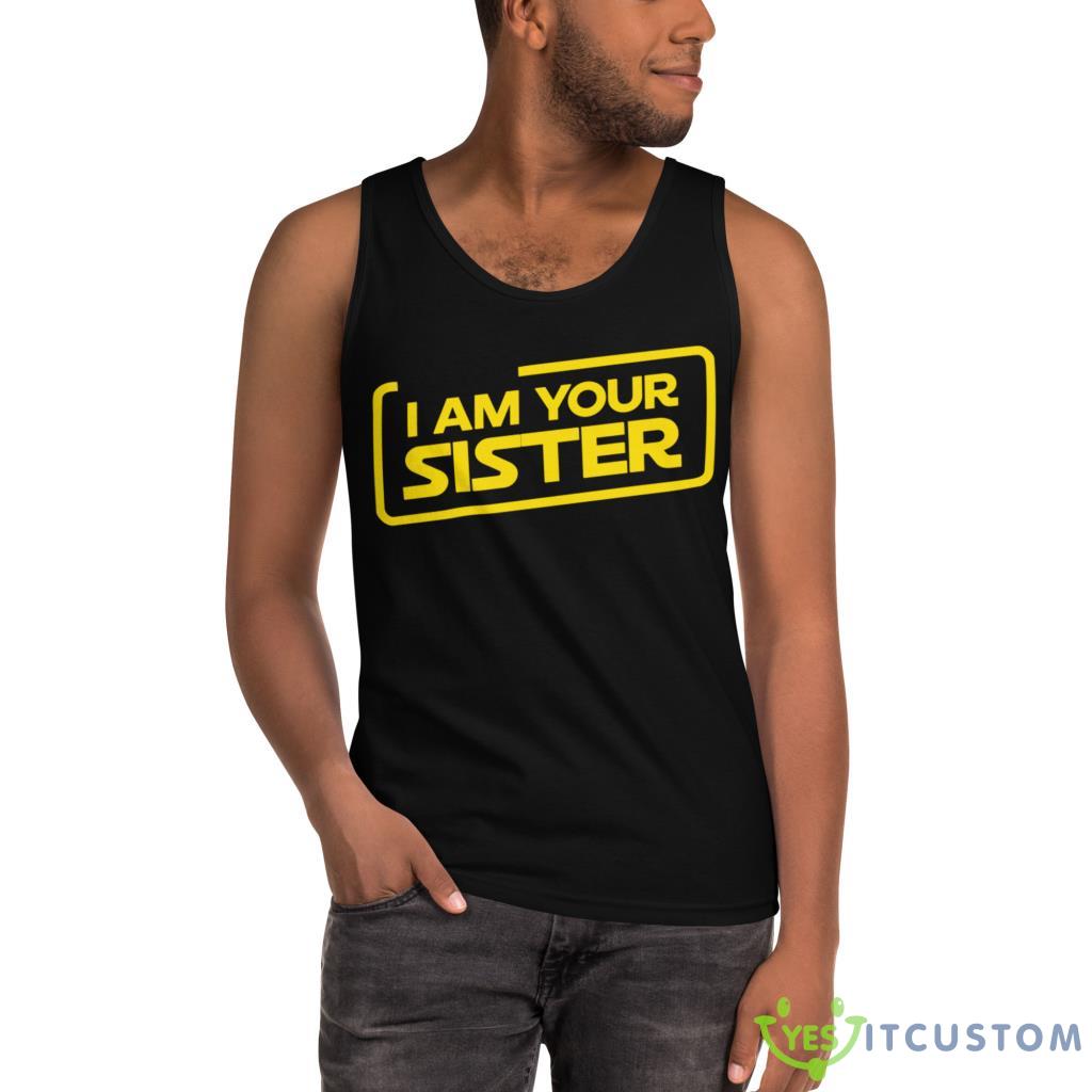 I Am Your Sister Personalized Shirt 3 I Am Your Sister Personalized Shirt - Ultra Cotton Tank Top