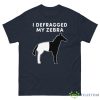 I Defragged My Zebra Black & White Horse Shirt - G500 Men’s Classic Tee-1