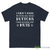 I Didn't Mean To Push All Your Buttons I Was Looking For Mute Shirt - G500 Men’s Classic Tee-1
