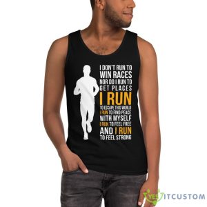 I Don't Run To Win Races Nor Do I Run To Get Places I Run To Escape This World Shirt - Ultra Cotton Tank Top