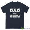 I Have Two Titles Dad And Stepdad And Rock Them Both Shirt - G500 Men’s Classic Tee-1