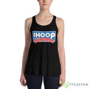 I Hoop So Please Watch Your Ankles Shirt - Women's Flowy Racerback Tank