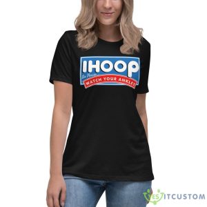 I Hoop So Please Watch Your Ankles Shirt - Women's Relaxed Short Sleeve Jersey Tee-1