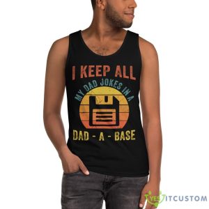 I Keep All My Dad Jokes In A Dad A Base Father's Day Gift Shirt 12 I Keep All My Dad Jokes In A Dad A Base Father's Day Gift Shirt - Ultra Cotton Tank Top