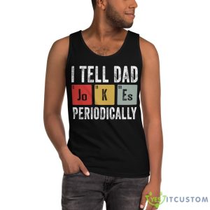 I Tell Dad Jokes Periodically Shirt - Ultra Cotton Tank Top