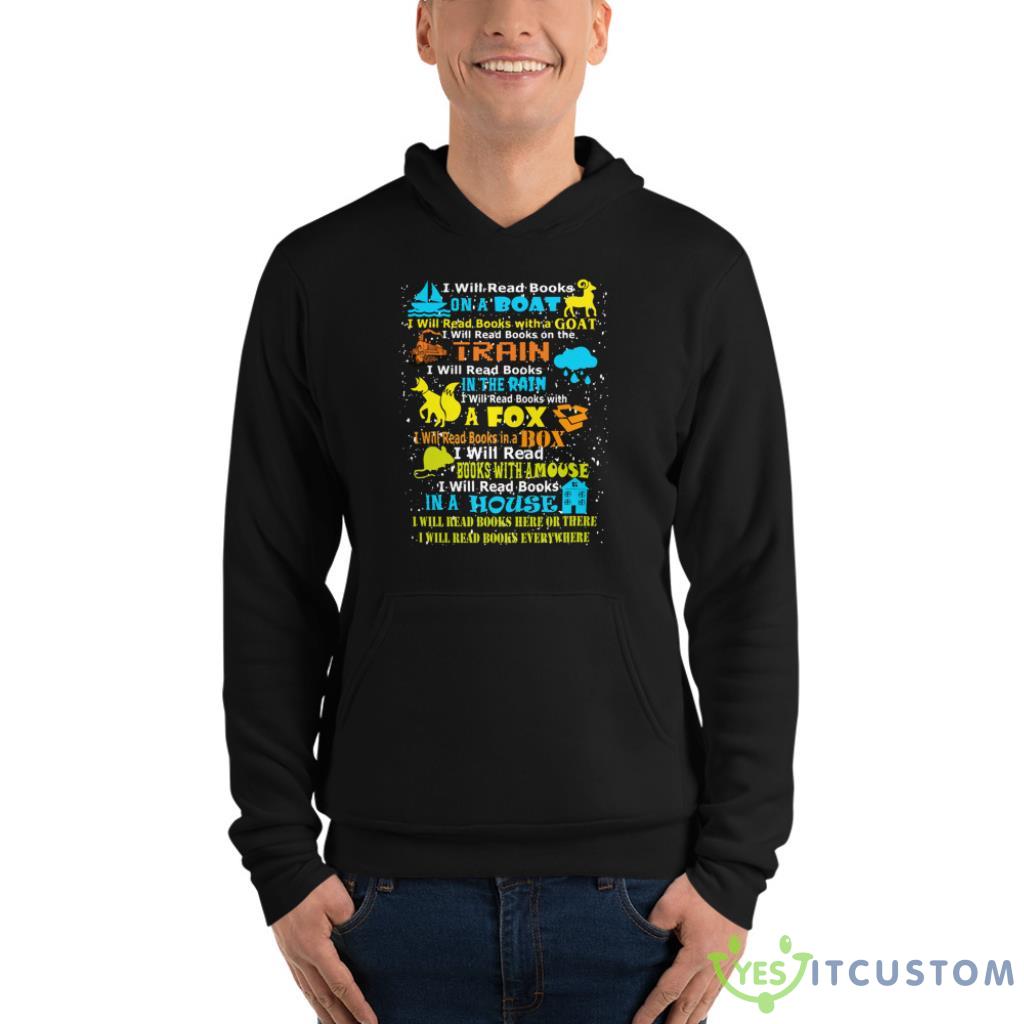 I Will Rad Books On A Boat I Will Read Books Wit A Goat Shirt 11 I Will Rad Books On A Boat I Will Read Books Wit A Goat Shirt - Unisex Fleece Pullover Hoodie