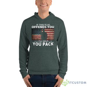 If This Flag Offends You I'll Help You Pack Shirt - Unisex Fleece Pullover Hoodie-1