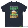 I'm Gonna Need Another Beer To Wash Down This Beer Shirt - G500 Men’s Classic Tee-1