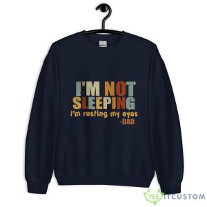 I'm Not Sleeping I'm Resting My Eye Shirt 15 I'm Not Sleeping I'm Resting My Eye Shirt - Unisex Heavy Blend Crewneck Sweatshirt-1