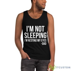 I'm Not Sleeping I'm Resting My Eyes Father's Day Gift Shirt 12 I'm Not Sleeping I'm Resting My Eyes Father's Day Gift Shirt - Ultra Cotton Tank Top