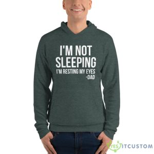 I'm Not Sleeping I'm Resting My Eyes Father's Day Gift Shirt 13 I'm Not Sleeping I'm Resting My Eyes Father's Day Gift Shirt - Unisex Fleece Pullover Hoodie-1