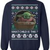 What Child Is This The Child Baby Yoda Christmas Sweatshirt Product Photo 1