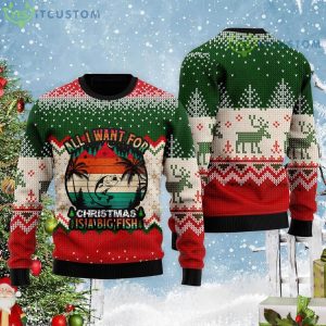 All I Want For Christmas Is Fishing Christmas Gift Ugly Christmas Sweater Product Photo 1