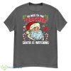 Be Nice To The Teacher Santa Is Watching Christmas Teacher Shirt - 500G Men’s Classic Tee Gildan-1
