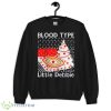Blood Type Little Debbie Christmas Tree Snowflake Pattern Christmas Shirt - 1Unisex Crewneck Sweatshirt
