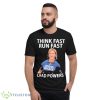 Chad Powers Think Fast Run Fast Art T-Shirt - 1Short Sleeve T-Shirt