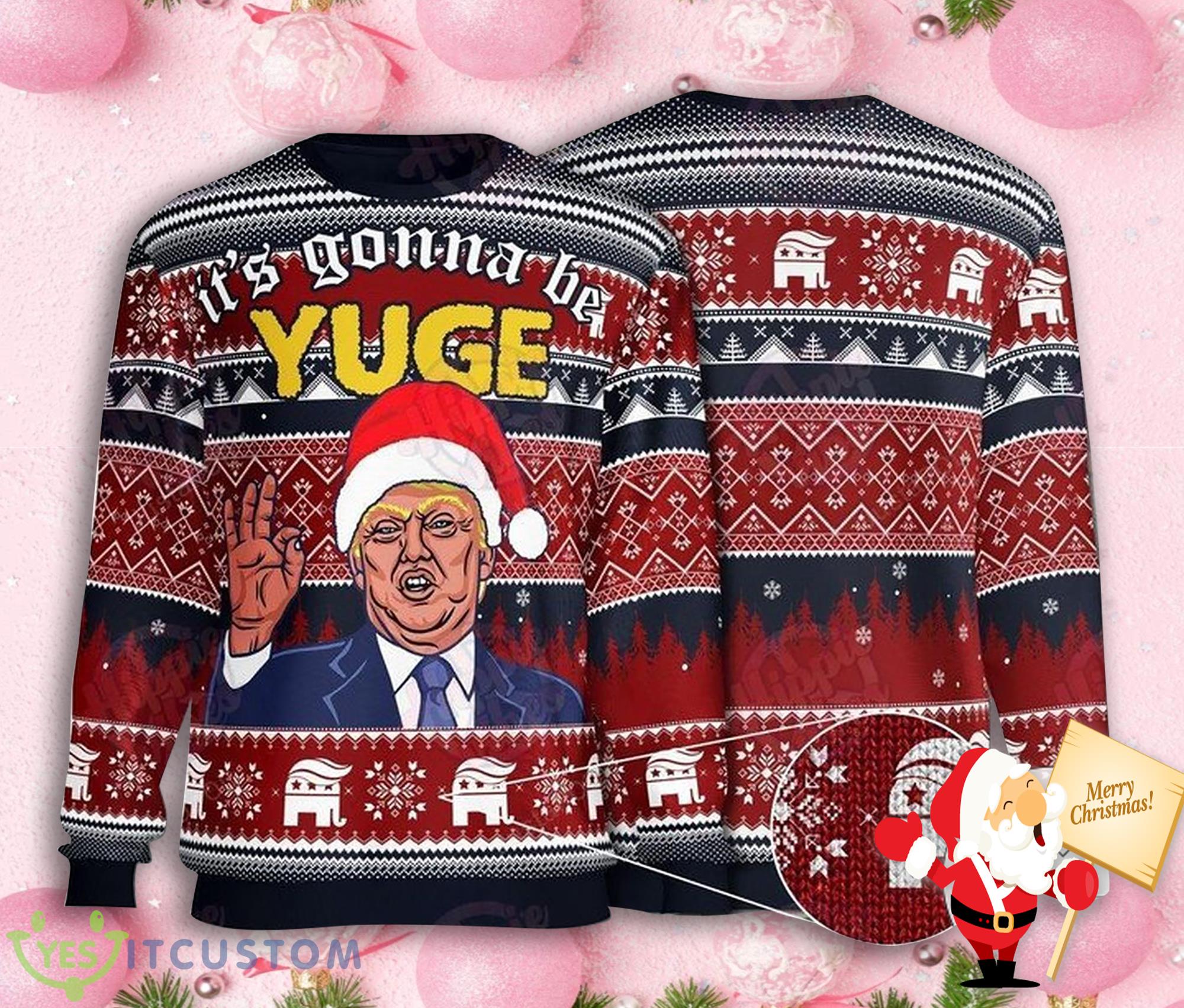 Donald Trump It's Gonna Be Yuge Christmas Knitting Pattern Ugly Christmas Sweater 2 donald trump its gonna be yuge christmas knitting pattern ugly christmas sweater
