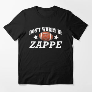 Don’t Worry Be Zappe T-Shirt Product Photo 1