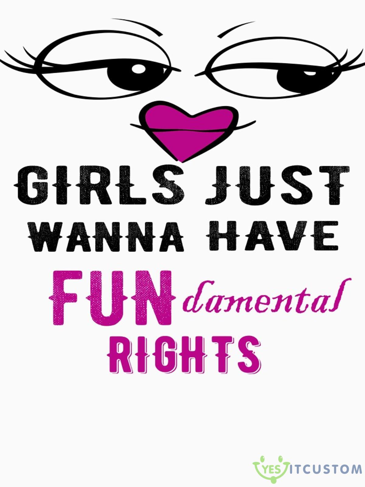 Girls Just Wanna Have Fundamental Rights Shirt 5 Girls Just Wanna Have Fundamental Rights Shirt Product Photo 2