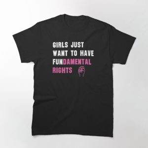 Girls Just Want to Have Fundamental Rights Funny Classic T-Shirt Product Photo 1