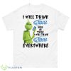 I Will Drink Bud Light Here Or There I Will Drink Bud Light Everywhere Shirt - G500 Men’s Classic T-Shirt-1