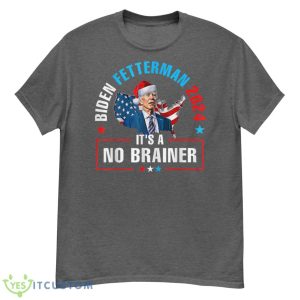 Biden Fetterman 2024 It's a No Brainer Anti Biden Flag Funny Shirt - G500 Men’s Classic T-Shirt-1