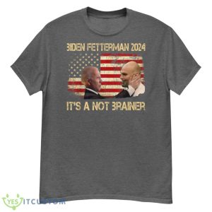 Biden Fetterman 2024 It's a No Brainer Political Shirt - G500 Men’s Classic T-Shirt-1