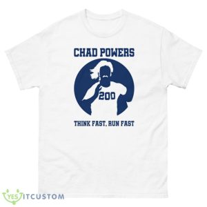 Chad Powers Think Fast Run Fast 200 T-Shirt - 1Unisex Classic T-Shirt-2
