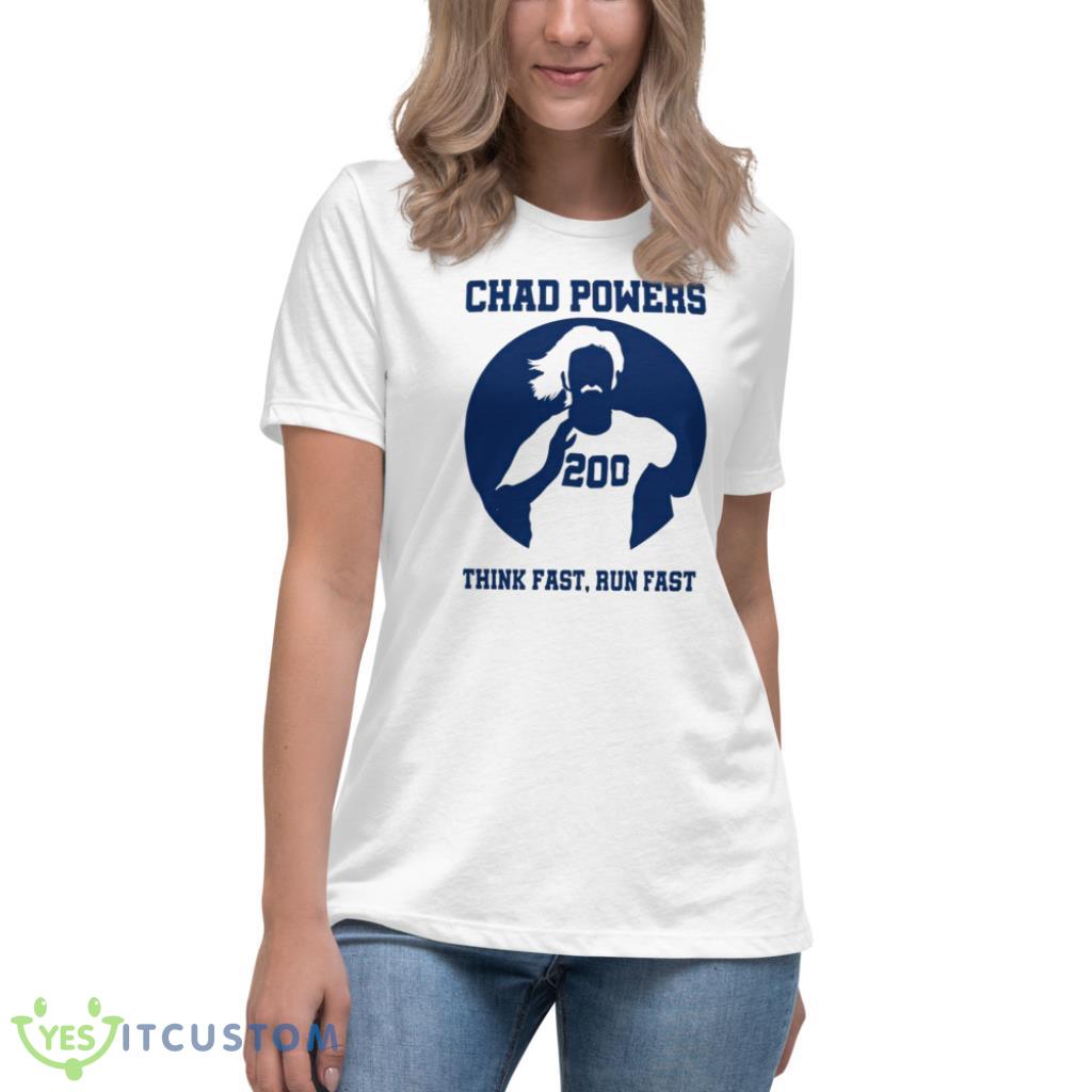 Chad Powers Think Fast Run Fast 200 T-Shirt 7 Chad Powers Think Fast Run Fast 200 T-Shirt - Women's Relaxed Short Sleeve Jersey Tee-1