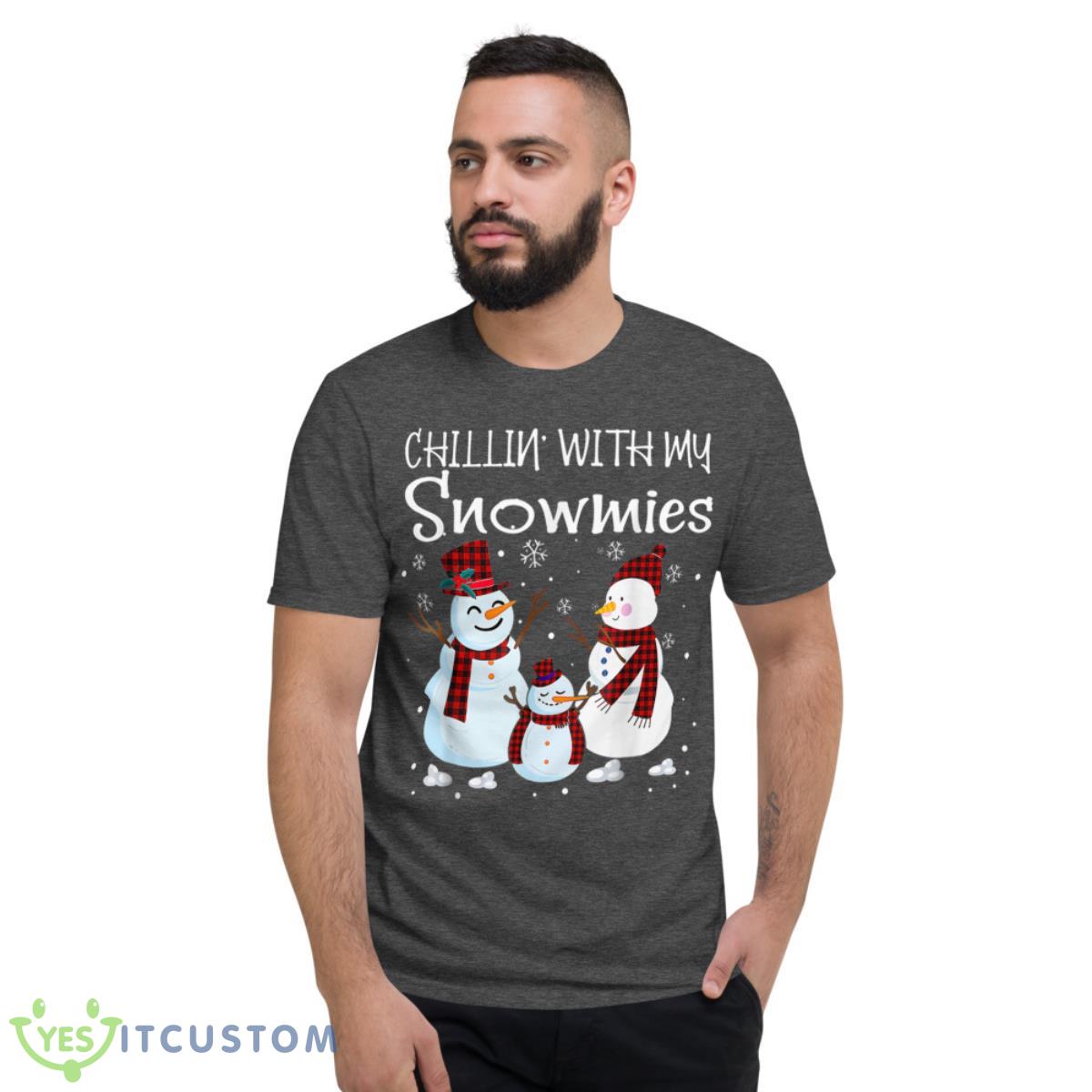 Chillin With My Snowmies Family Pajamas Snowman Christmas Shirt 3 Chillin With My Snowmies Family Pajamas Snowman Christmas Shirt - Short Sleeve T-Shirt-1
