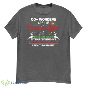Co-workers Are Like Christmas Lights They All Hang Together Shirt - G500 Men’s Classic T-Shirt-1