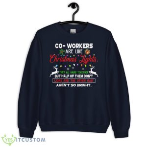 Co-workers Are Like Christmas Lights They All Hang Together Shirt 15 Co-workers Are Like Christmas Lights They All Hang Together Shirt - Unisex Crewneck Sweatshirt-1