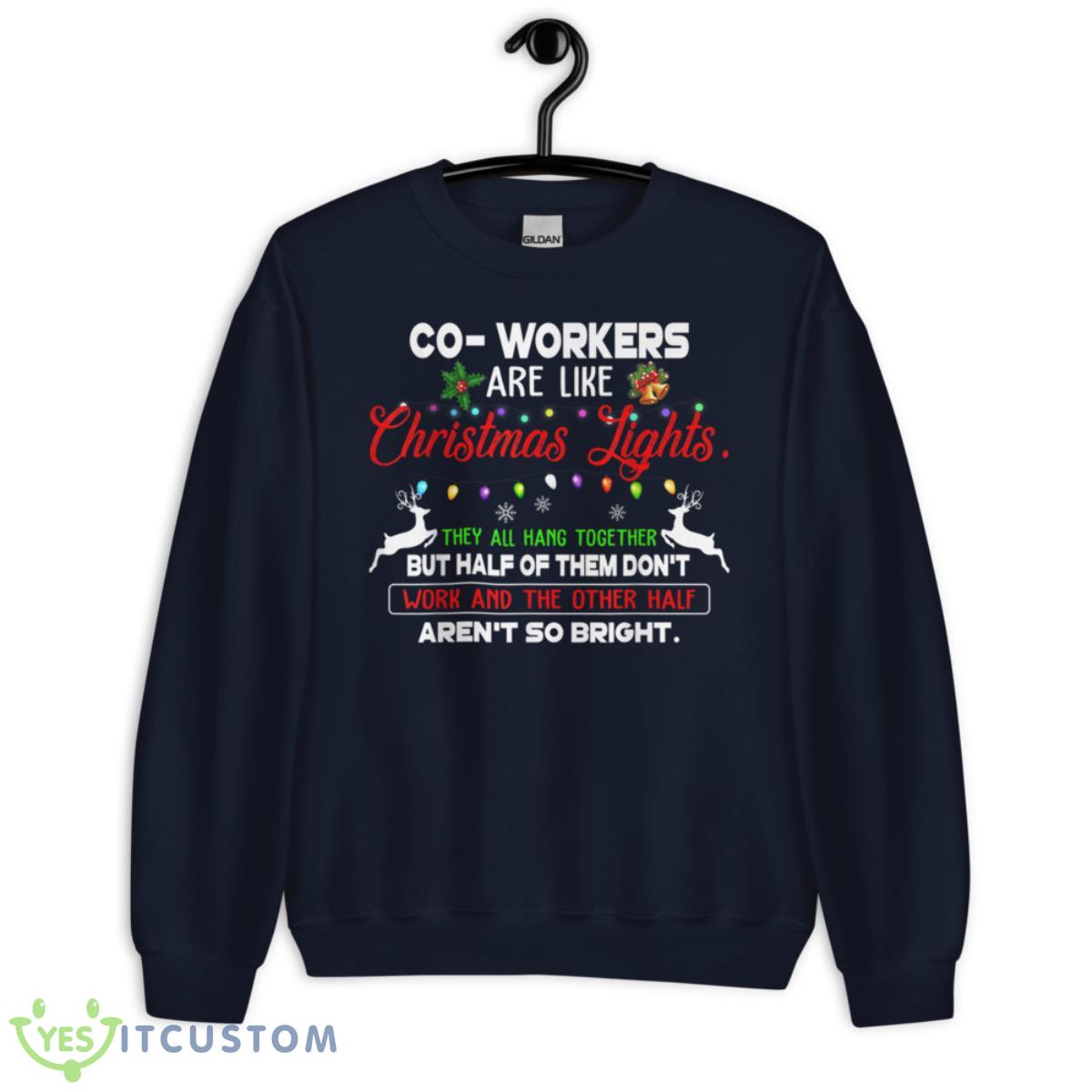 Co-workers Are Like Christmas Lights They All Hang Together Shirt 5 Co-workers Are Like Christmas Lights They All Hang Together Shirt - Unisex Crewneck Sweatshirt-1
