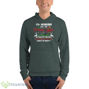Co-workers Are Like Christmas Lights They All Hang Together Shirt 17 Co-workers Are Like Christmas Lights They All Hang Together Shirt - Unisex Fleece Pullover Hoodie-1