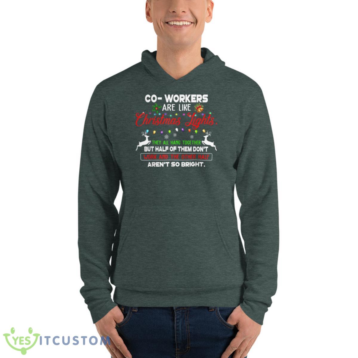 Co-workers Are Like Christmas Lights They All Hang Together Shirt 23 Co-workers Are Like Christmas Lights They All Hang Together Shirt - Unisex Fleece Pullover Hoodie-1