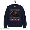 Die Hard Its Not Christmas Unil Hans Gruber Fall Christmas Sweatshirt - G185 Crewneck Sweatshirt-1