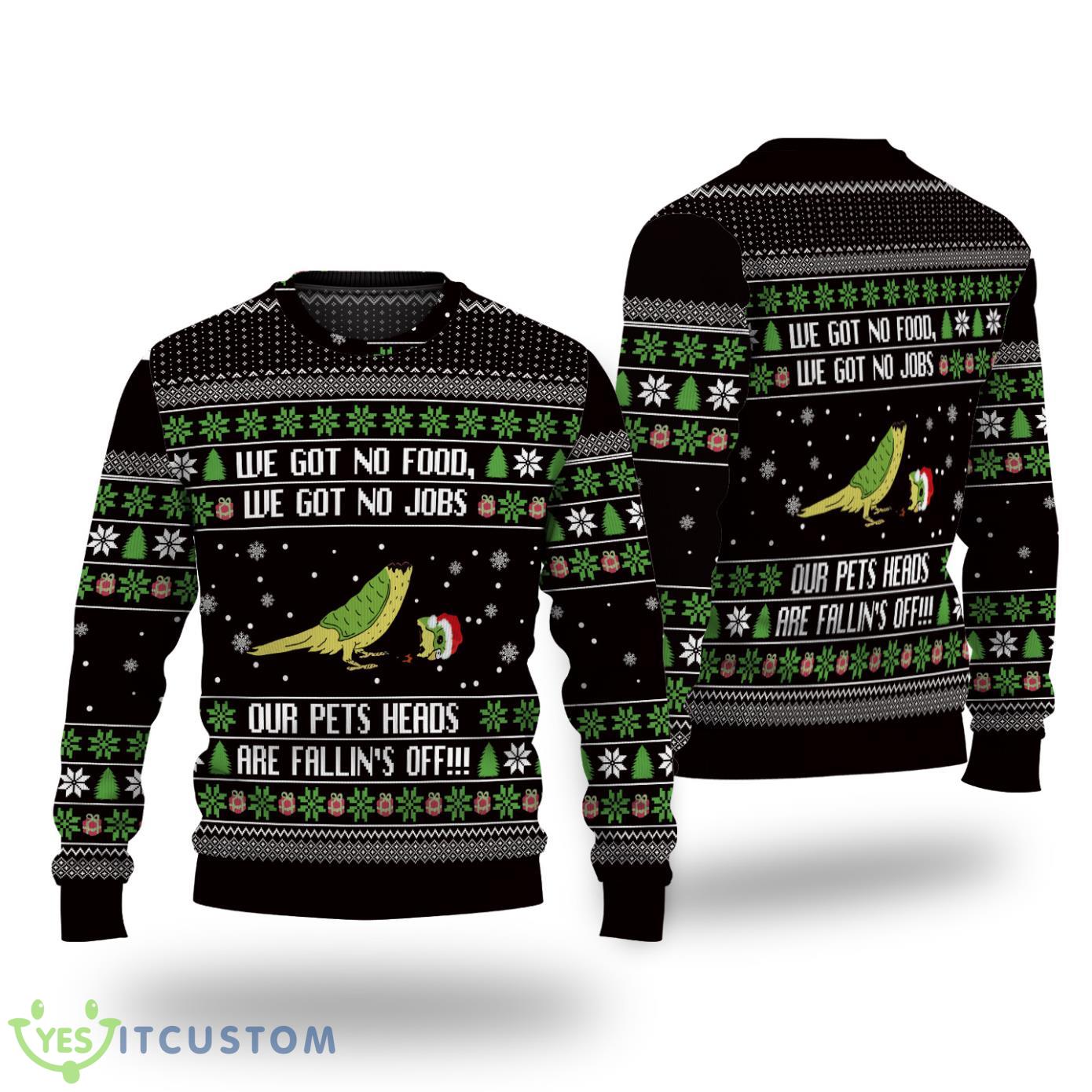 Dumb And Dumber We Got No Food We Got No Jobs Our Pets Heads Falling Off Christmas Sweater 3 Dumb And Dumber We Got No Food We Got No Jobs Our Pets Heads Falling Off Christmas Sweater Product Photo 1