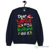 Family Funny Dear Santa My Husband Did It Christmas Pajama Sweatshirt - G185 Unisex Heavy Blend Crewneck Sweatshirt-1