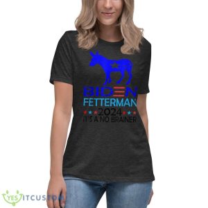 Funny Biden Fetterman 2024 It's a No Brainer Shirt - Women's Relaxed Short Sleeve Jersey Tee-1
