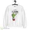 Grinch Hand Merry Fcking Christmas 2022 T-Shirt - G185 Crewneck Sweatshirt