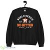 Houston Astros 2022 World Series No-Hitter History Made Shirt - G185 Unisex Heavy Blend Crewneck Sweatshirt