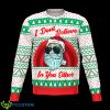 I Don't Believe In You Either Ugly Christmas Sweater Product Photo 1