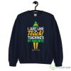 I Just Like to Teach Teachings My Favorite Teacher Christmas Sweatshirt - G185 Crewneck Sweatshirt-1